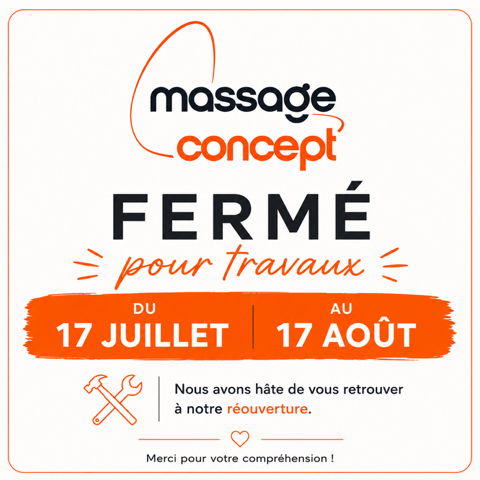 Massage Concept Paris — fermé pour travaux du 17 juillet au 17 août